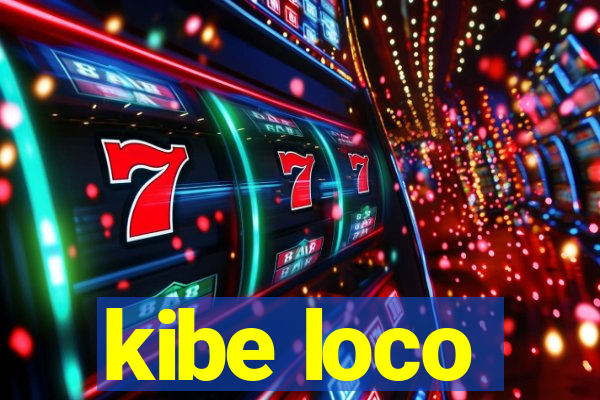 kibe loco